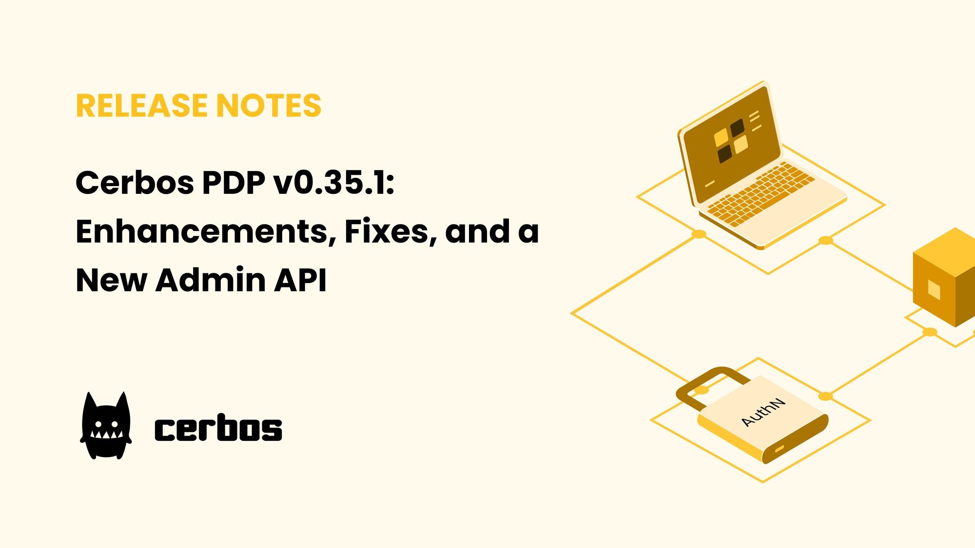 Cerbos PDP V0.35.1: Enhancements, Fixes, and a New Admin API | Cerbos