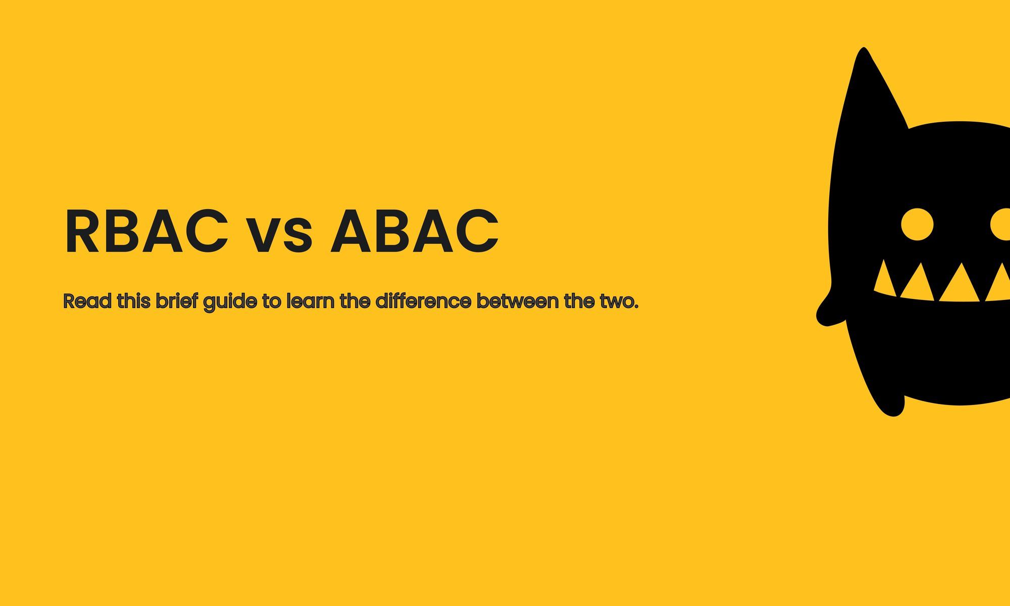Rbac Vs Abac Which Is Better For Your Application Cerbos Rbac Vs Abac Which Is Better For Your Application Cerbos